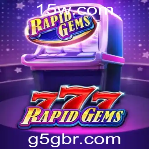 Descubra o Mundo Fascinante de RapidGems777: Uma Experiência de Jogo Única